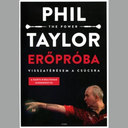 könyv, Phil Taylor: Erőpóba "Visszatérésem a csúcsra"